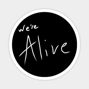 We're Alive White Logo (Pocket Placement) Magnet